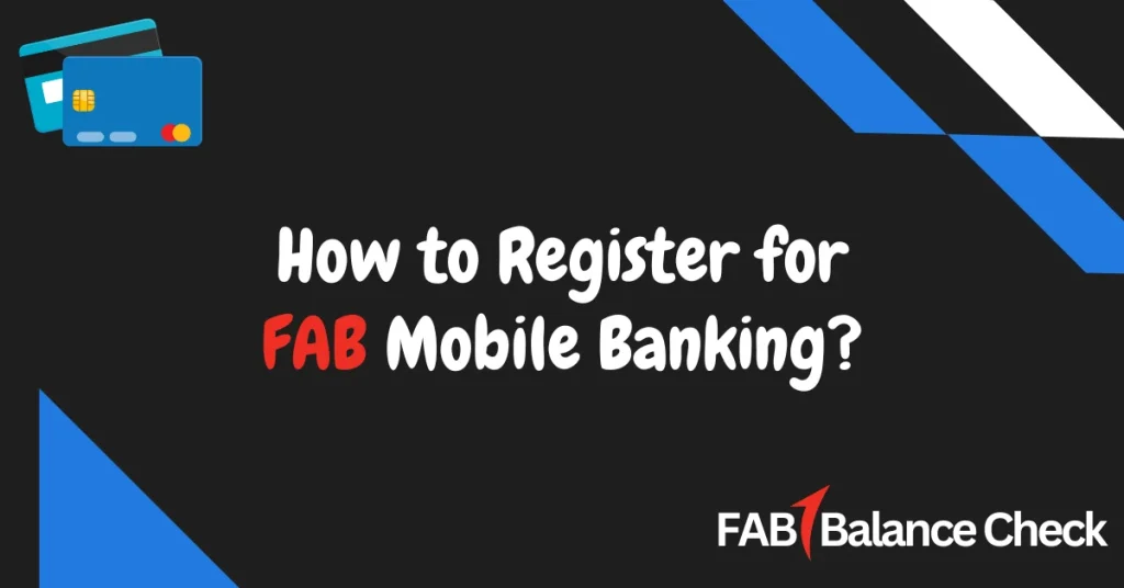 How to Register for FAB Mobile Banking?